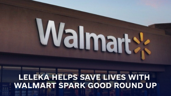 Leleka Foundation continues lifesaving work through Walmart’s Spark Good Round Up